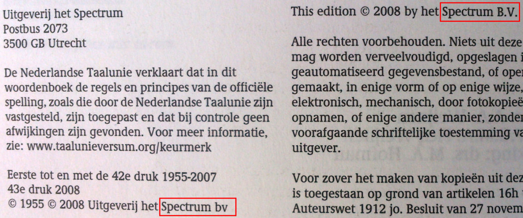 Uitgeverij Het Spectrum nam in 2008 het zekere voor het onzekere.